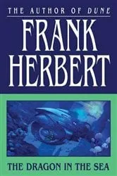 Book cover of The Dragon in the Sea by Frank Herbert
