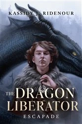 Book cover of The Dragon Liberator by Kassidy Ridenour
