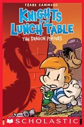 Book cover of The Dragon Players: A Graphic Novel (Knights of the Lunch Table #2) by Frank Cammuso