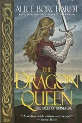 Book cover of The Dragon Queen by Alice Borchardt
