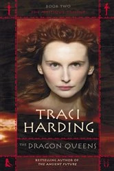 Book cover of The Dragon Queens by Traci Harding