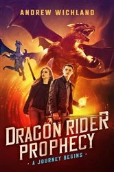 Book cover of The Dragon Rider Prophecy by Andrew Wichland