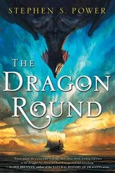 Book cover of The Dragon Round by Stephen S. Power