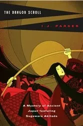 Book cover of The Dragon Scroll by I. J. Parker