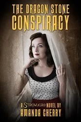 Book cover of The Dragon Stone Conspiracy by Amanda Cherry