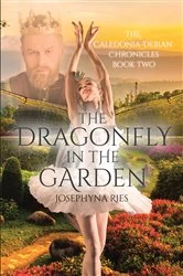 Book cover of The Dragonfly in The Garden by Josephyna Ries