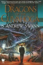 Book cover of The Dragons of the Cuyahoga by S. Andrew Swann