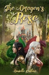 Book cover of The Dragons' Rose by Danielle Outlaw