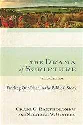 Book cover of The Drama of Scripture (2nd ed.) by Craig G. Bartholomew