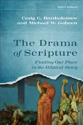 Book cover of The Drama of Scripture (3rd ed.) by Craig G. Bartholomew