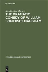 Book cover of The dramatic comedy of William Somerset Maugham by Ronald Edgar Barnes