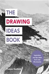 Book cover of The Drawing Ideas Book by Frances Stanfield