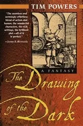 Book cover of The Drawing of the Dark by Tim Powers