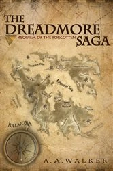 Book cover of The Dreadmore Saga: Dawn of Sathram (2nd ed.) by A. A. Walker