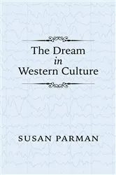 Book cover of The Dream in Western Culture by Susan Parman