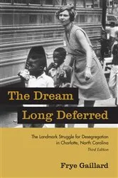 Book cover of The Dream Long Deferred (3rd ed.) by Frye Gaillard