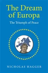 Book cover of The Dream of Europa by Nicholas Hagger