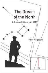 Book cover of The Dream of the North by Peter Fjagesund
