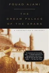 Book cover of The Dream Palace of the Arabs by Fouad Ajami