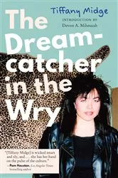 Book cover of The Dreamcatcher in the Wry by Tiffany Midge