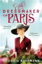 Book cover of The Dressmaker of Paris by Georgia Kaufmann