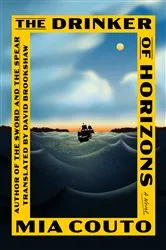 Book cover of The Drinker of Horizons by Mia Couto