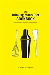 Book cover of The Drinking Man's Diet Cookbook by Robert Cameron