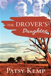 Book cover of The Drover's Daughter by Patsy Kemp