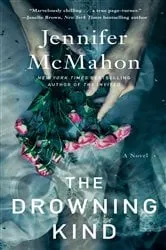 Book cover of The Drowning Kind by Jennifer McMahon