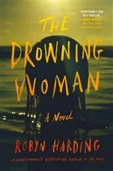 Book cover of The Drowning Woman by Robyn Harding