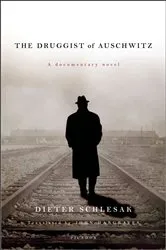 Book cover of The Druggist of Auschwitz by Dieter Schlesak