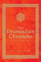 Book cover of The Drumaulian Chronicles by J. Terrigan Roark
