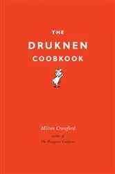 Book cover of The Drunken Cookbook by Milton Crawford