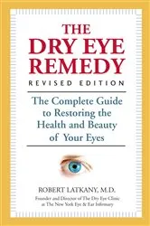 Book cover of The Dry Eye Remedy, Revised Edition by Robert Latkany
