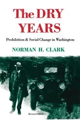 Book cover of The Dry Years by Norman H. Clark