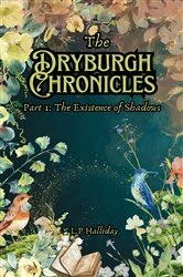 Book cover of The Dryburgh Chronicles Part 1 by L.P. Halliday