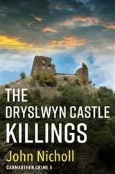 Book cover of The Dryslwyn Castle Killings by John Nicholl