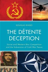 Book cover of The Détente Deception by Douglas Rivero