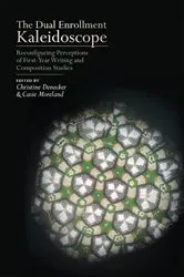 Book cover of The Dual Enrollment Kaleidoscope by Unknown