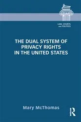Book cover of The Dual System of Privacy Rights in the United States by Mary McThomas