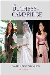 Book cover of The Duchess of Cambridge by Bethan Holt