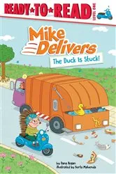Book cover of The Duck Is Stuck! by Dana Regan