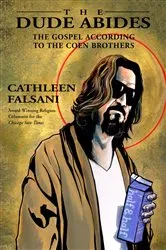 Book cover of The Dude Abides by Cathleen Falsani