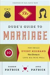 Book cover of The Dude's Guide to Marriage by Darrin Patrick