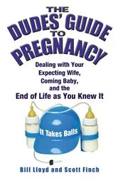 Book cover of The Dudes' Guide to Pregnancy by Unknown