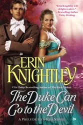 Book cover of The Duke Can Go to the Devil by Erin Knightley