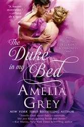 Book cover of The Duke In My Bed by Amelia Grey
