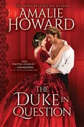 Book cover of The Duke in Question by Amalie Howard