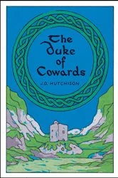 Book cover of The Duke of Cowards by Hutchison, John David , j