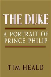 Book cover of The Duke: Portrait of Prince Phillip by Tim Heald